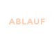 ABLAUF