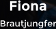Fiona Brautjungfer